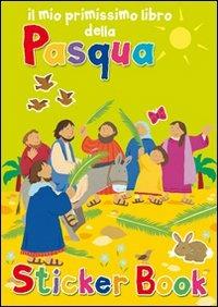 Il mio primissimo libro della Pasqua. Con adesivi. Ediz. illustrata - Lois Rock, Alex Ayliffe - Libro Il Pozzo di Giacobbe 2012, Sticker book | Libraccio.it