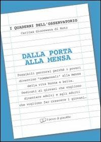 Dalla porta alla mensa  - Libro Il Pozzo di Giacobbe 2013, I Quaderni dell'Osservatorio | Libraccio.it