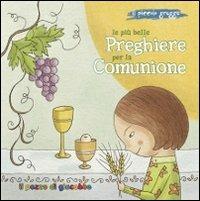 Le più belle preghiere per la Comunione. Il piccolo gregge  - Libro Il Pozzo di Giacobbe 2012, Prego anch'io | Libraccio.it