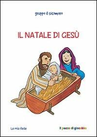 Il Natale di Gesù - Silvia Vecchini - Libro Il Pozzo di Giacobbe 2012, La mia fede | Libraccio.it