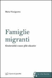 Famiglie migranti. Genitorialità e nuove sfide educative
