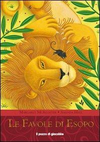 Le favole di Esopo - Margaret McAllister, Amanda Hall - Libro Il Pozzo di Giacobbe 2012 | Libraccio.it