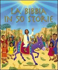 La Bibbia in 50 storie - Cliff Richard, Brian Sibley, Stephen Waterhouse - Libro Il Pozzo di Giacobbe 2013 | Libraccio.it