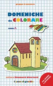 Domeniche da colorare. Anno A. Ediz. illustrata - Silvia Vecchini - Libro Il Pozzo di Giacobbe 2013, Strumenti divertenti | Libraccio.it