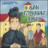 San Giovanni Bosco. Il piccolo gregge - Bruno Ferrero, Mirella Mariani - Libro Il Pozzo di Giacobbe 2013, Piccoli semi | Libraccio.it