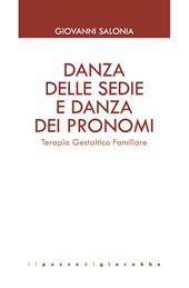 Danza delle sedie e danza dei pronomi. Terapia gestaltica familiare