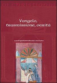 Vangelo, trasmissione, verità  - Libro Il Pozzo di Giacobbe 2013, Oi christianoi. Sezione antica | Libraccio.it