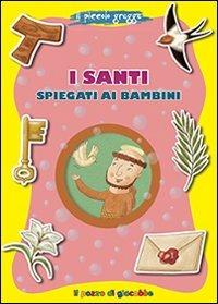 I santi spiegati ai bambini. Il piccolo gregge - Francesca Fabris - Libro Il Pozzo di Giacobbe 2013, Grani di sale | Libraccio.it