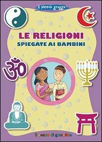 Le religioni spiegate ai bambini. Il piccolo gregge - Francesca Fabris - Libro Il Pozzo di Giacobbe 2013, Grani di sale | Libraccio.it