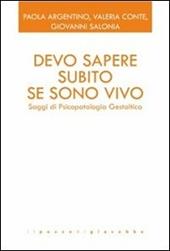Devo sapere subito se sono vivo. Saggi di psicopatologia gestaltica