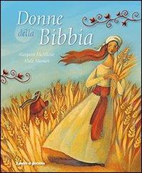 Donne della Bibbia - Margaret McAllister - Libro Il Pozzo di Giacobbe 2013 | Libraccio.it
