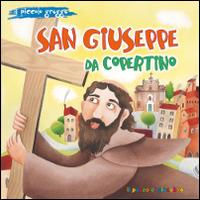 San Giuseppe da Copertino. Il piccolo gregge - Marco Pappalardo - Libro Il Pozzo di Giacobbe 2015, Piccoli semi | Libraccio.it