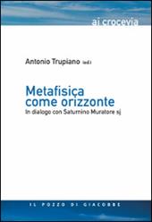 Metafisica come orizzonte. In dialogo con Saturnino Muratore Sj