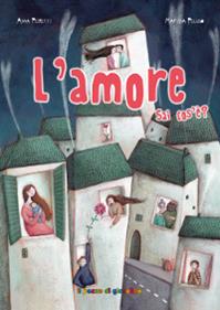 L'amore sai cos'è? Ediz. illustrata - Anna Peiretti - Libro Il Pozzo di Giacobbe 2014, Sai cos'è? | Libraccio.it