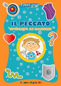 Il peccato spiegato ai bambini. Il piccolo gregge - Barbara Baffetti - Libro Il Pozzo di Giacobbe 2014, Grani di sale | Libraccio.it