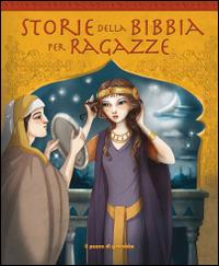 Storie della Bibbia per ragazze - Christina Goodings - Libro Il Pozzo di Giacobbe 2014 | Libraccio.it
