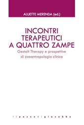 Incontri terapeutici a quattro zampe. Gestalt Therapy e prospettive di zooantropologia clinica