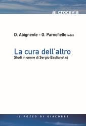 La cura dell'altro. Studi in onore di Sergio Bastianel s.j.