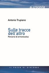 Sulle tracce dell'altro. Percorsi di ermeneutica