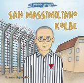 San Massimiliano Kolbe. Il piccolo gregge