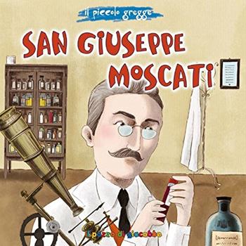 San Giuseppe Moscati - Elena Pascoletti, Sara Benecino - Libro Il Pozzo di Giacobbe 2016, Piccoli semi | Libraccio.it