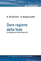 Dare ragione della fede. In dialogo con Carlo Greco S.I.