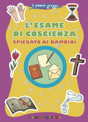 L'esame di coscienza spiegato ai bambini. Il piccolo gregge - Marco Pappalardo - Libro Il Pozzo di Giacobbe 2017, Grani di sale | Libraccio.it