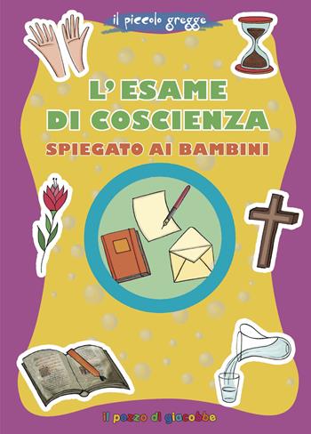 L' esame di coscienza spiegato ai bambini. Il piccolo gregge - Marco Pappalardo - Libro Il Pozzo di Giacobbe 2017, Grani di sale | Libraccio.it