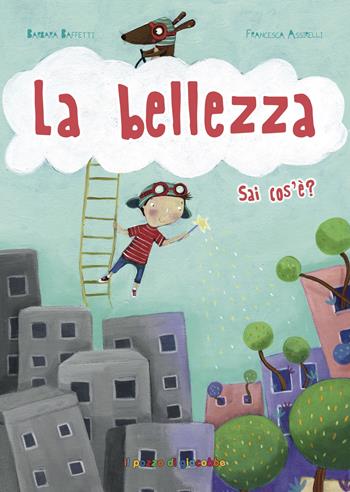 La bellezza sai cos'e'? - Barbara Baffetti - Libro Il Pozzo di Giacobbe 2019, Sai cos'è? | Libraccio.it