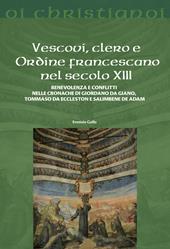 Vescovi, clero e Ordine francescano nel secolo XIII