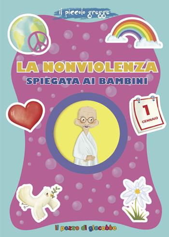 La nonviolenza spiegata ai bambini - Elena Giordano - Libro Il Pozzo di Giacobbe 2018, Grani di sale | Libraccio.it