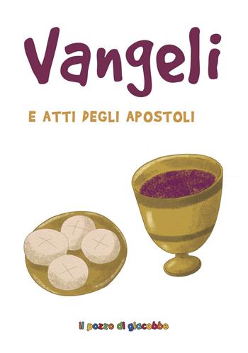 Vangeli e atti degli apostoli  - Libro Il Pozzo di Giacobbe 2019, Extra | Libraccio.it
