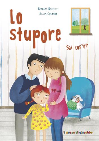 Lo stupore sai cos'è? - Barbara Baffetti - Libro Il Pozzo di Giacobbe 2019, Sai cos'è? | Libraccio.it