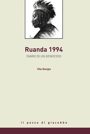 Rwanda 1994. Diario di un genocidio - Vito Giorgio - Libro Il Pozzo di Giacobbe 2019, La nube, la via | Libraccio.it
