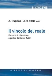 Il vincolo del reale. Percorsi di riflessione a partire da Xavier Zubiri