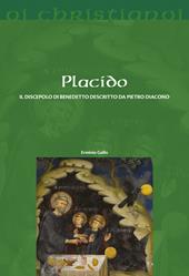 Placido. Il discepolo di Benedetto descritto da Pietro Diacono