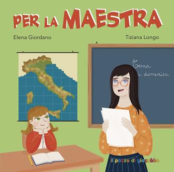 Per la maestra - Elena Giordano, Tiziana Longo - Libro Il Pozzo di Giacobbe 2020, I regalini | Libraccio.it
