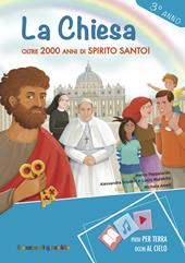 La Chiesa. Oltre 2000 anni di Spirito Santo! 3° anno