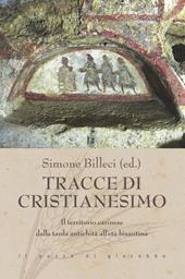 Tracce di cristianesimo. Il territorio carinese dalla tarda antichità all’età bizantina