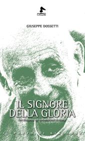 Il Signore della gloria. Un discorso su conversione e storia