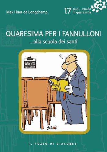 Quaresima per i fannulloni... Alla scuola dei santi. Vol. 17 - Max Huot de Longchamp - Libro Il Pozzo di Giacobbe 2022, Semi... nando | Libraccio.it