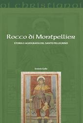 Rocco di Montpellier. Storia e agiografia del santo pellegrino