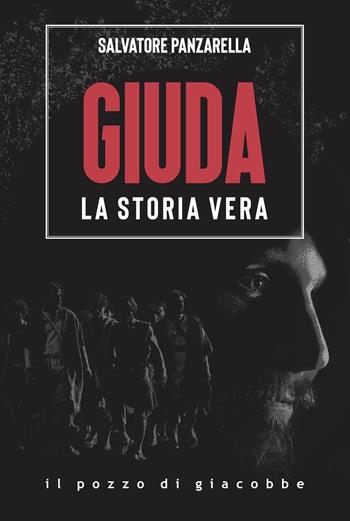 Giuda. La storia vera - Salvatore Panzarella - Libro Il Pozzo di Giacobbe 2022, Respiro | Libraccio.it