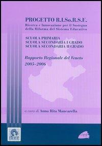 Progetto Risorse. Ricerca e innovazione per il sostegno della riforma del sistema educativo scuola primaria, scuola secondaria I grado... Con CD-ROM - A. Rita Mancarella - Libro CLEUP 2006, Quaderni Irre Veneto | Libraccio.it