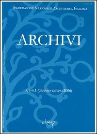 Archivi. Gennaio-giugno 2006 - Giorgetta Bonfiglio-Dosio - Libro CLEUP 2006, Scienze storiche | Libraccio.it