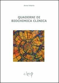 Quaderni di biochimica clinica - Anna Valerio - Libro CLEUP 2008, Scienze chimiche | Libraccio.it