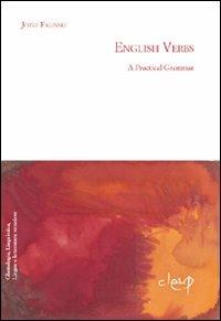 English verbs. A practical grammar - Jozef Falinski - Libro CLEUP 2008, Glottologia, linguistica, lingue e letterature straniere | Libraccio.it