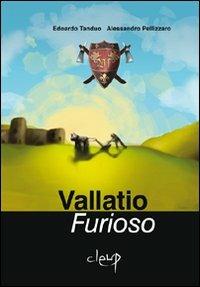 Vallatio furioso - E. Tanduo, A. Pellizzaro - Libro CLEUP 2009 | Libraccio.it