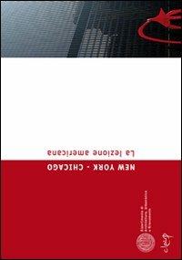 New York-Chicago. La lezione americana. Ediz. illustrata  - Libro CLEUP 2009, DAUR Quaderni | Libraccio.it