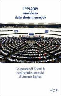 Uso/Abuso delle elezioni europee? - Antonio Papisca - Libro CLEUP 2013 | Libraccio.it
